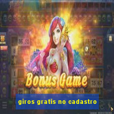 giros gratis no cadastro